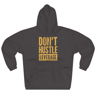 Don't Hustle, Leverage Unisex Dark Grey Hoodie