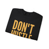 Don't Hustle, Leverage Black Sweatshirt