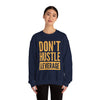 Don't Hustle, Leverage Navy Sweatshirt