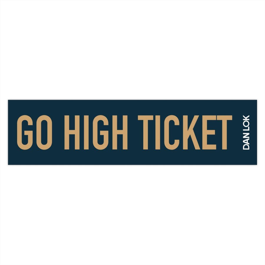 Go High Ticket Bumper Sticker (Blue)