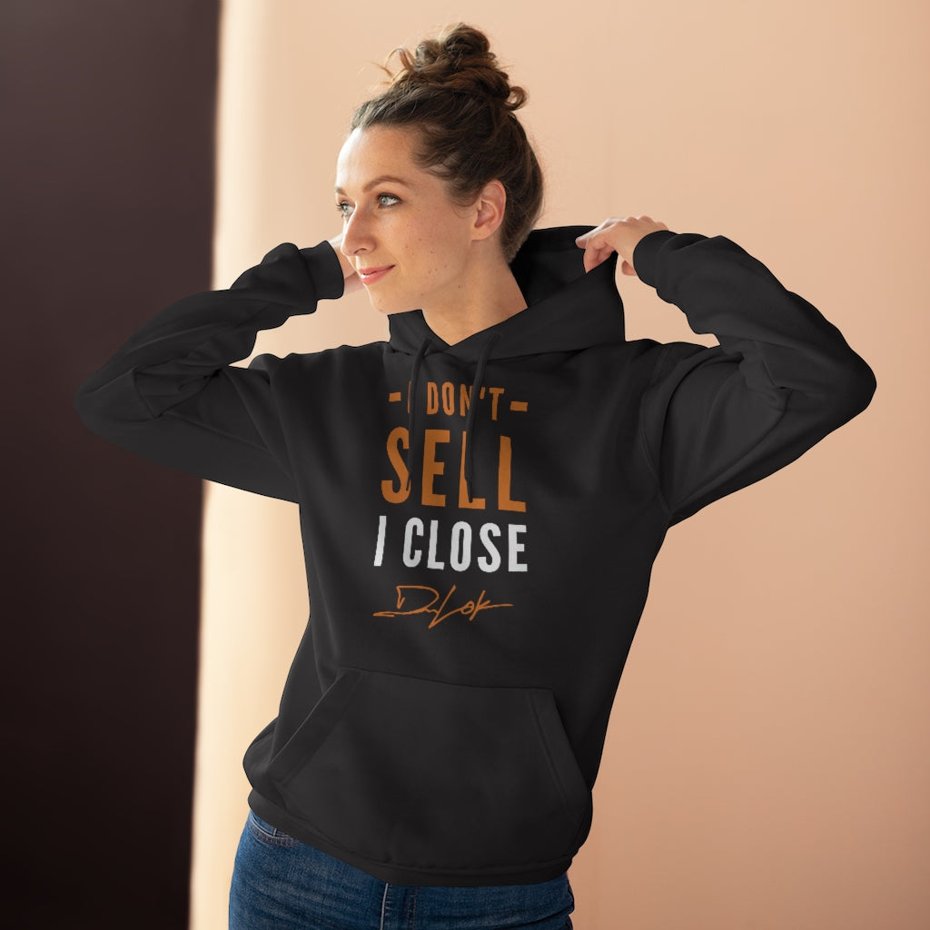 I Don't Sell I Close Unisex Black Hoodie