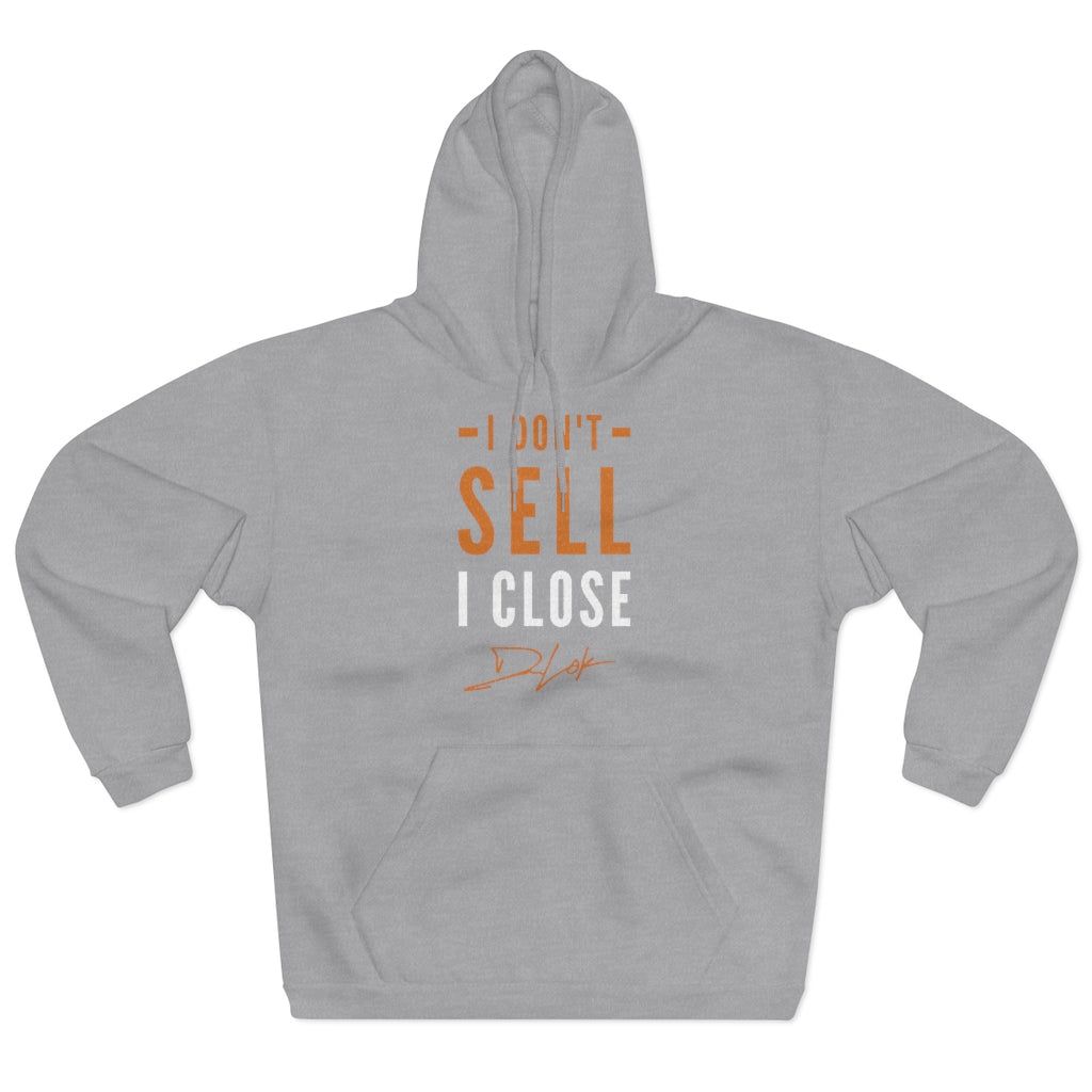 I Don't Sell I Close Unisex Grey Hoodie