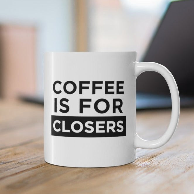 Coffee Is For Closers Mug