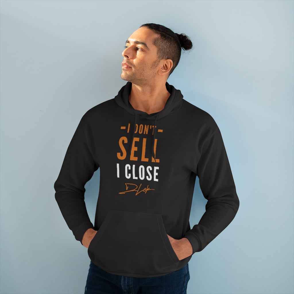 I Don't Sell I Close Unisex Black Hoodie