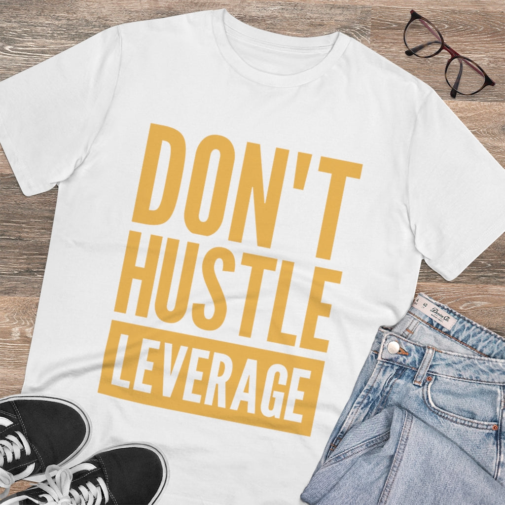 Don't Hustle, Leverage White T-Shirt