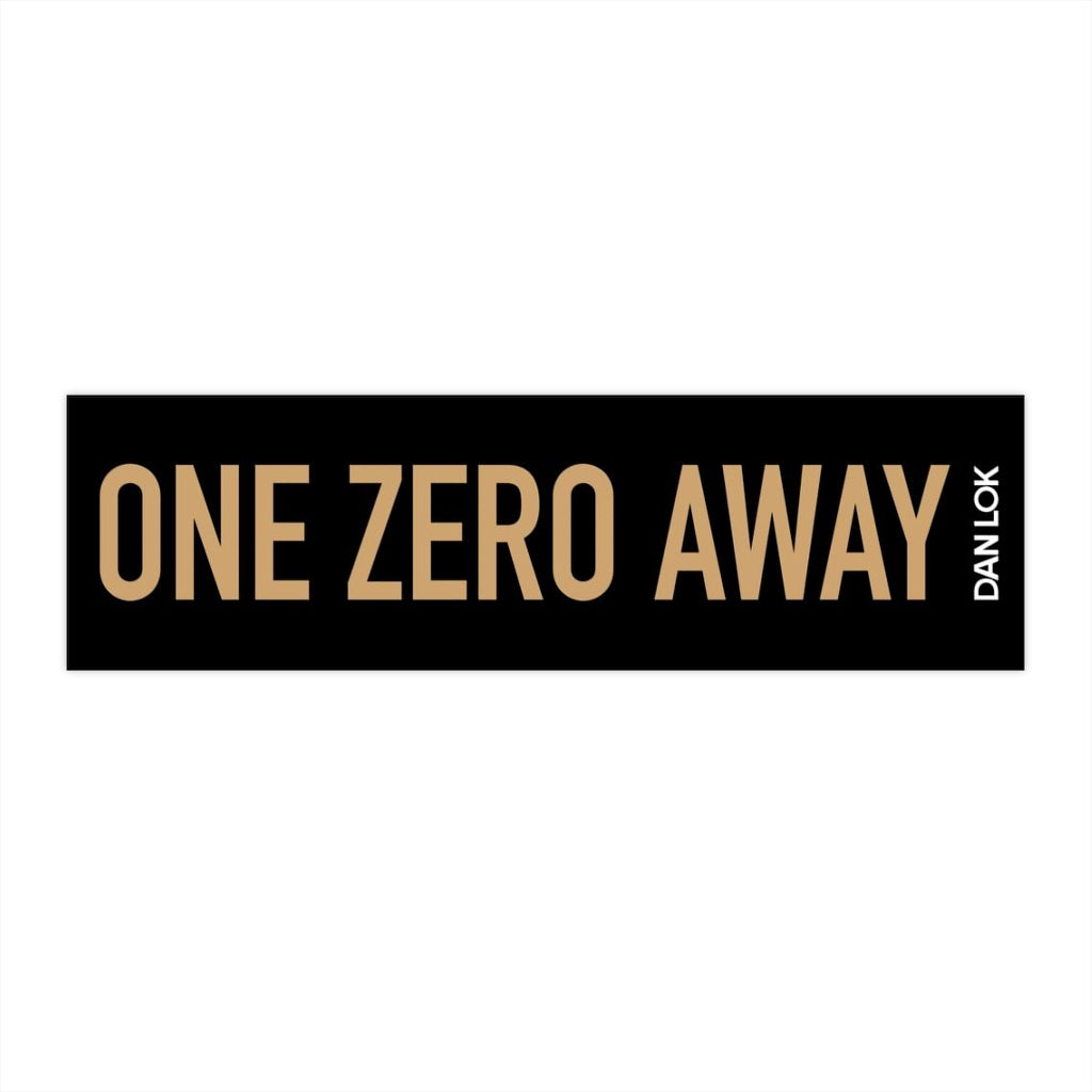 One Zero Away Bumper Sticker (Black)
