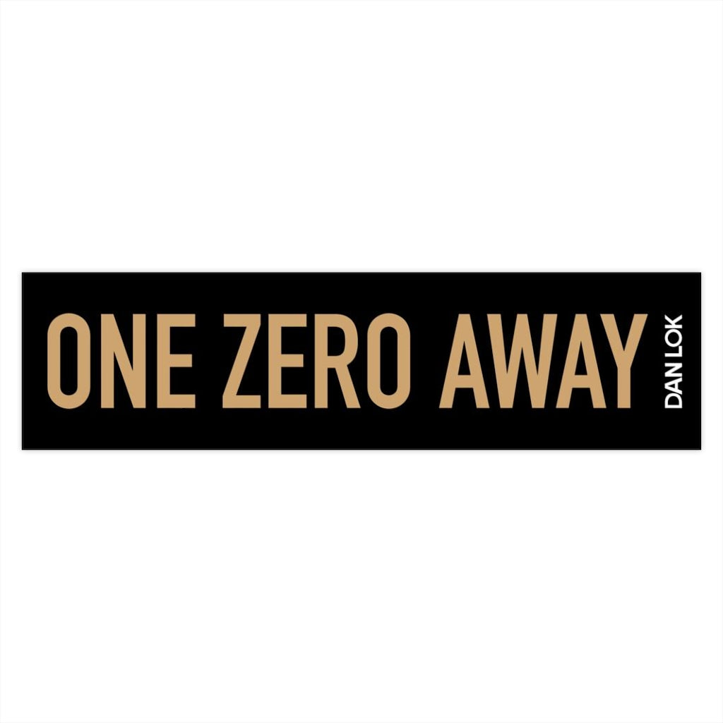 One Zero Away Bumper Sticker (Black)