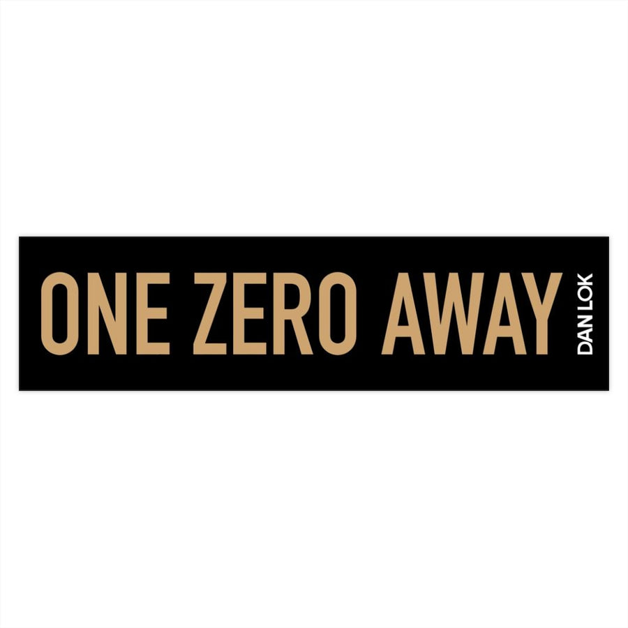One Zero Away Bumper Sticker (Black)