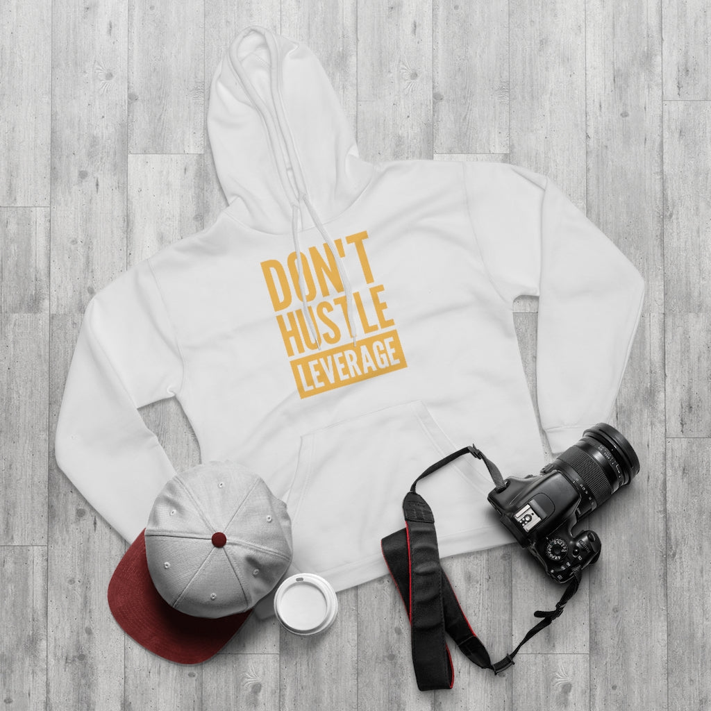 Don't Hustle, Leverage Unisex White Hoodie