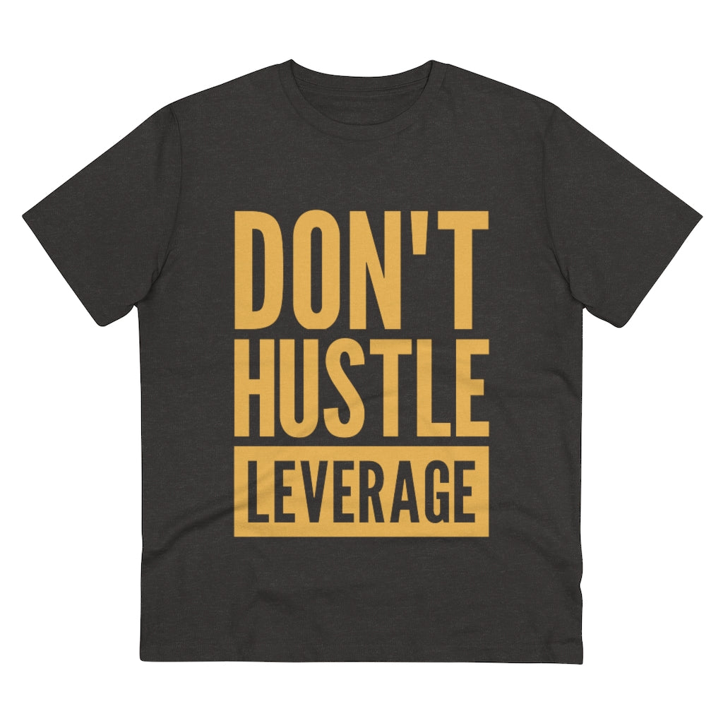 Don't Hustle, Leverage Grey T-Shirt