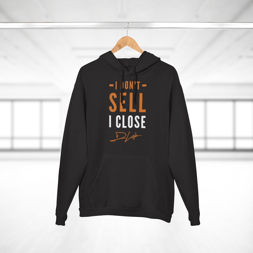 I Don't Sell I Close Unisex Black Hoodie