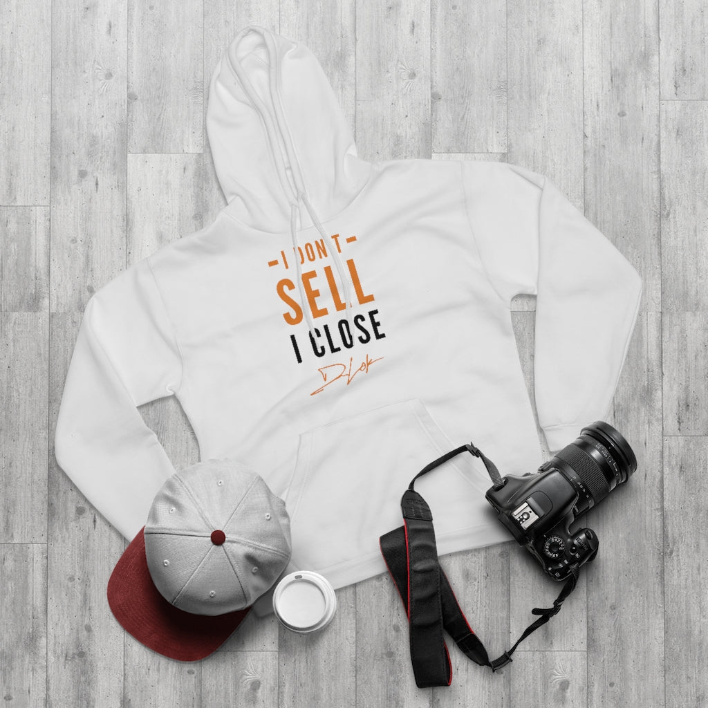 I Don't Sell I Close Unisex White Hoodie