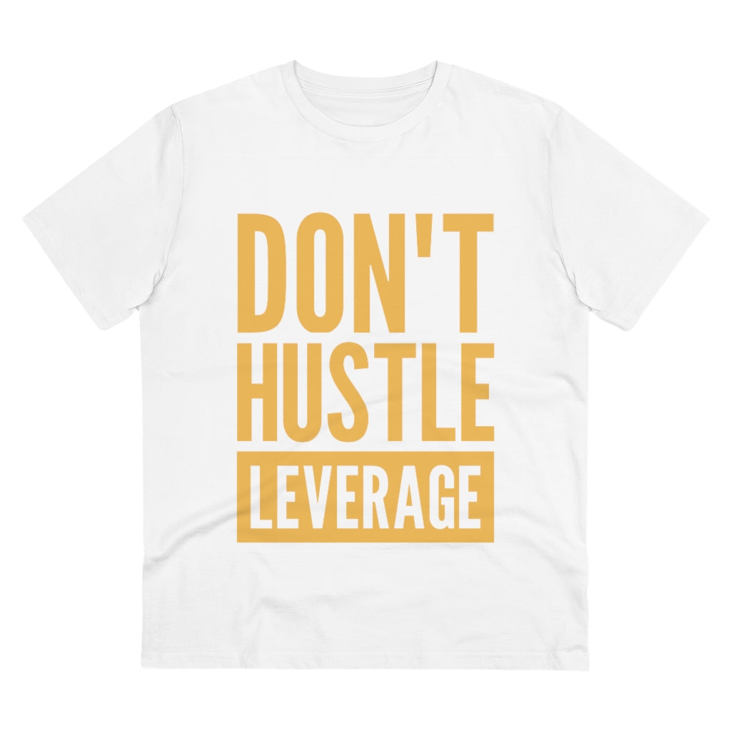Don't Hustle, Leverage White T-Shirt