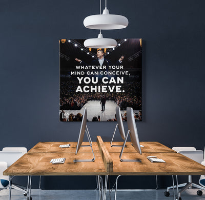 Whatever Your Mind Can Conceive You Can Achieve Canvas