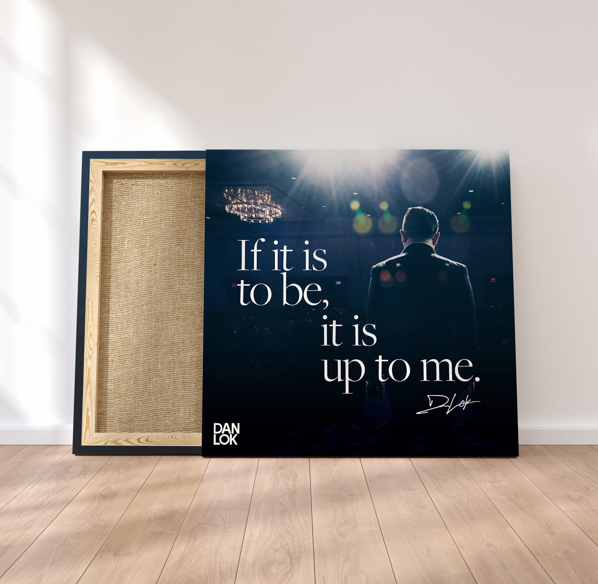 If It Is To Be, It Is Up To Me Canvas