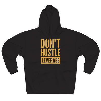 Don't Hustle, Leverage Unisex Black Hoodie