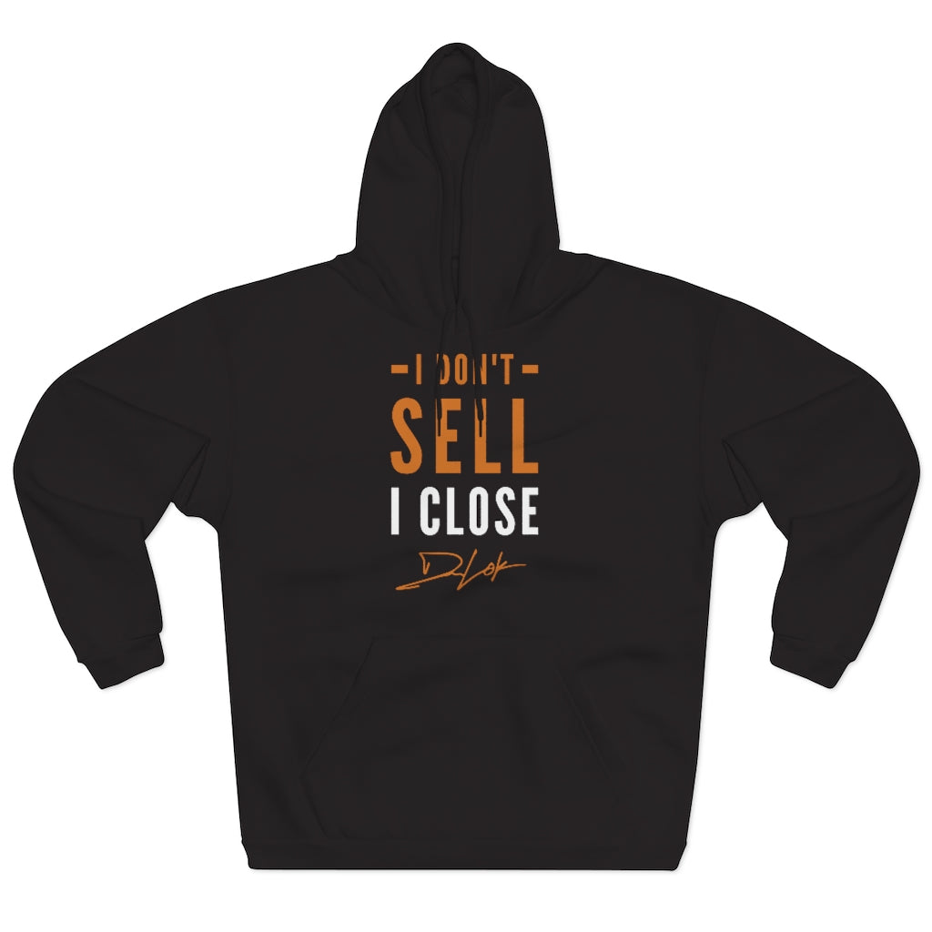 I Don't Sell I Close Unisex Black Hoodie