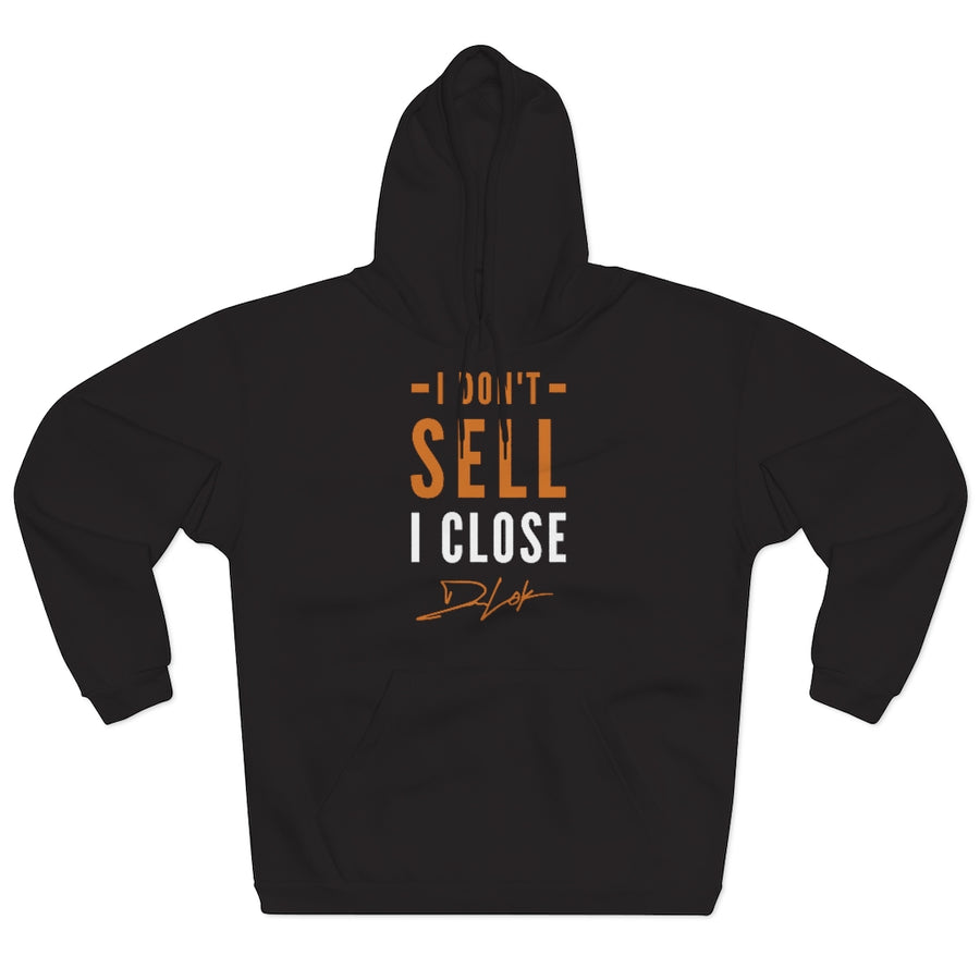 I Don't Sell I Close Unisex Black Hoodie