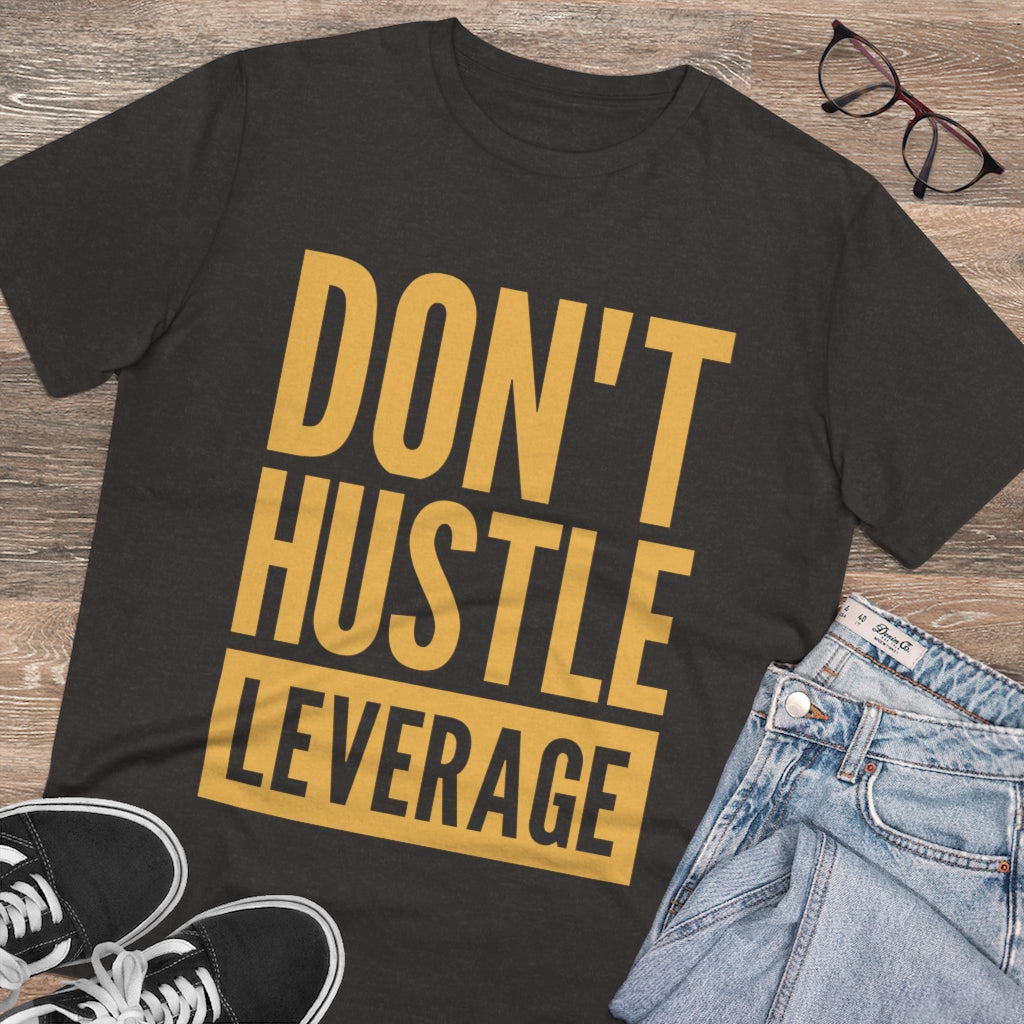 Don't Hustle, Leverage Grey T-Shirt