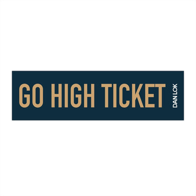Go High Ticket Bumper Sticker (Blue)