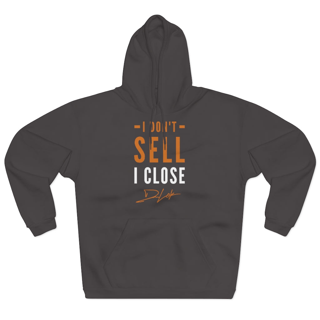I Don't Sell I Close Unisex Dark Grey Hoodie