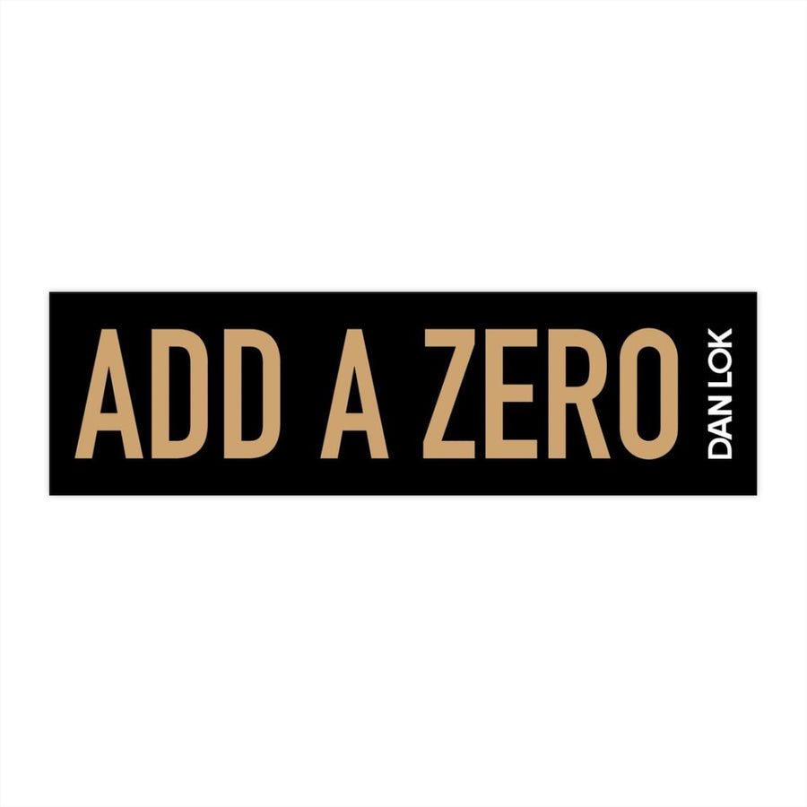 Add A Zero Bumper Sticker (Black)