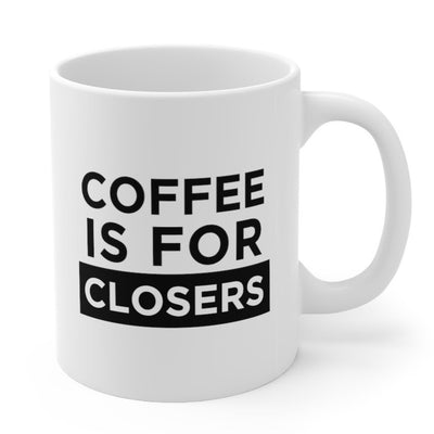 Coffee Is For Closers Mug