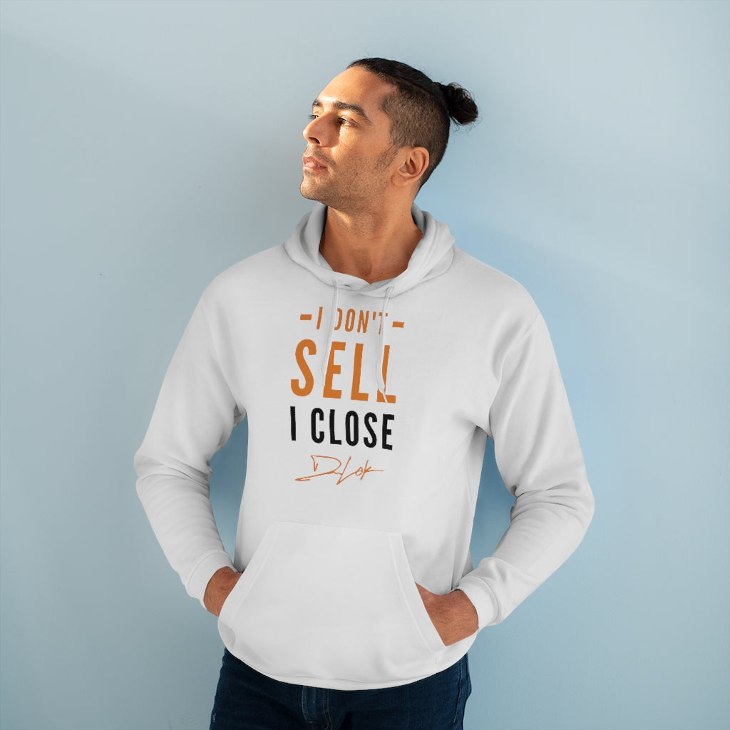 I Don't Sell I Close Unisex White Hoodie