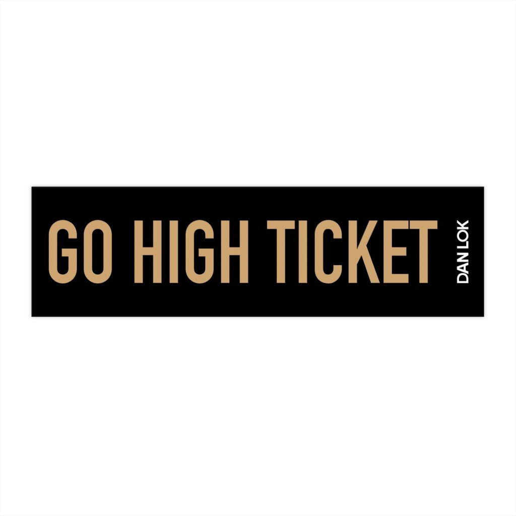Go High Ticket Bumper Sticker (Black)