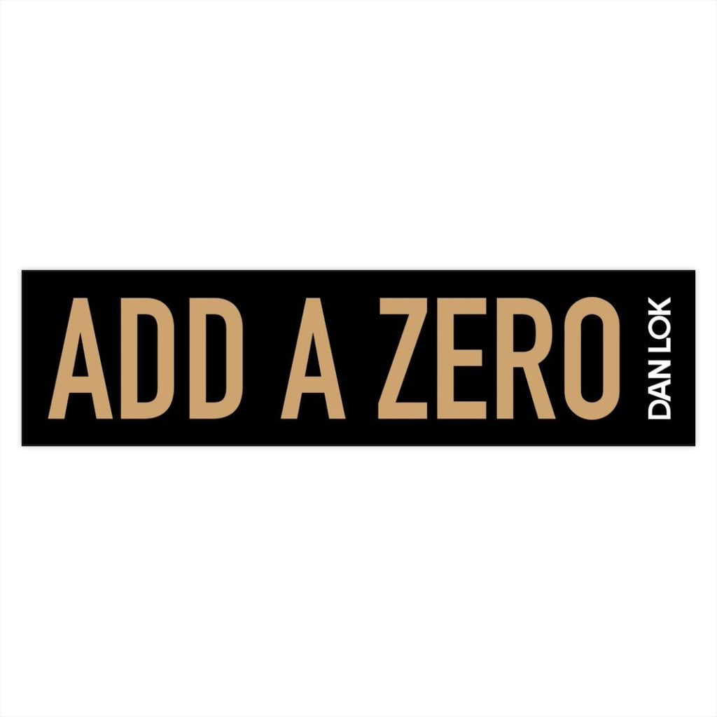 Add A Zero Bumper Sticker (Black)