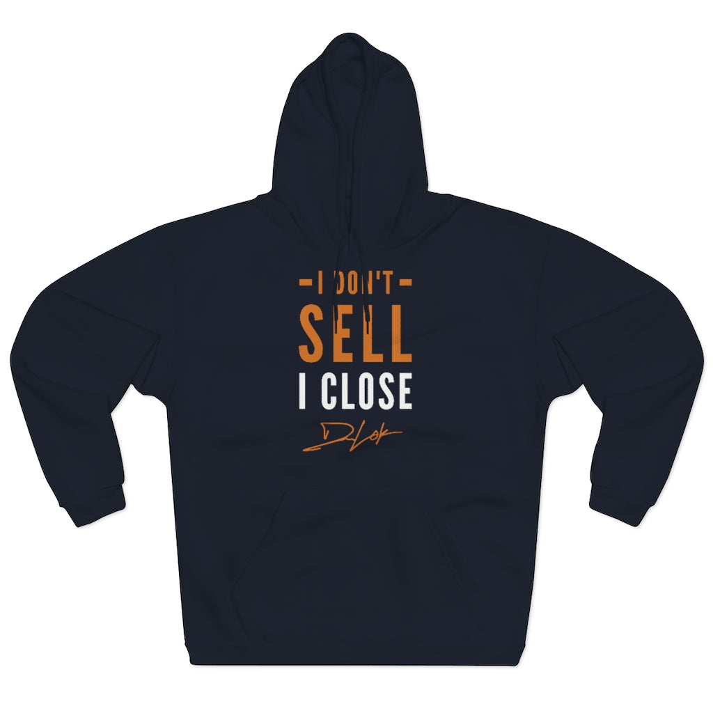 I Don't Sell I Close Unisex Navy Hoodie