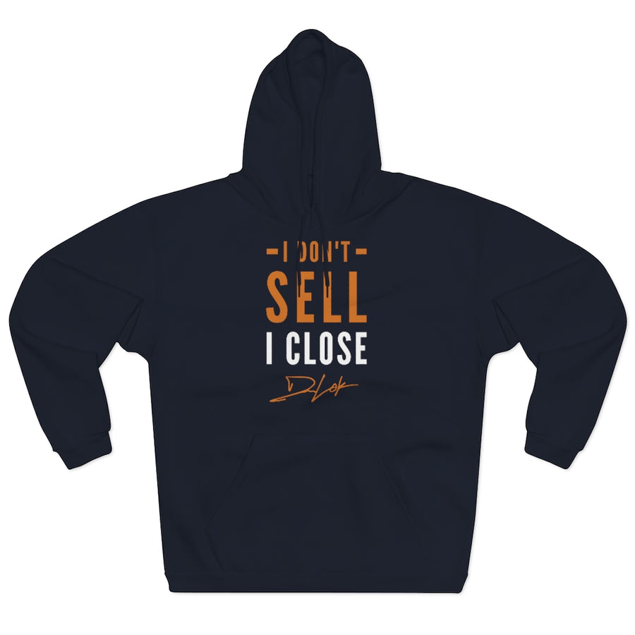 I Don't Sell I Close Unisex Navy Hoodie