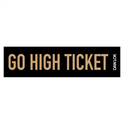 Go High Ticket Bumper Sticker (Black)