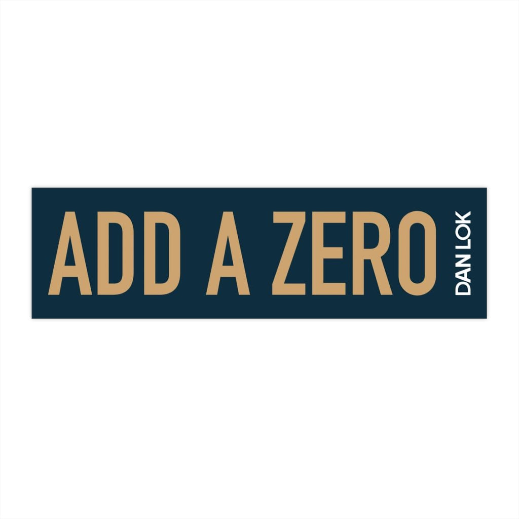 Add A Zero Bumper Sticker (Blue)