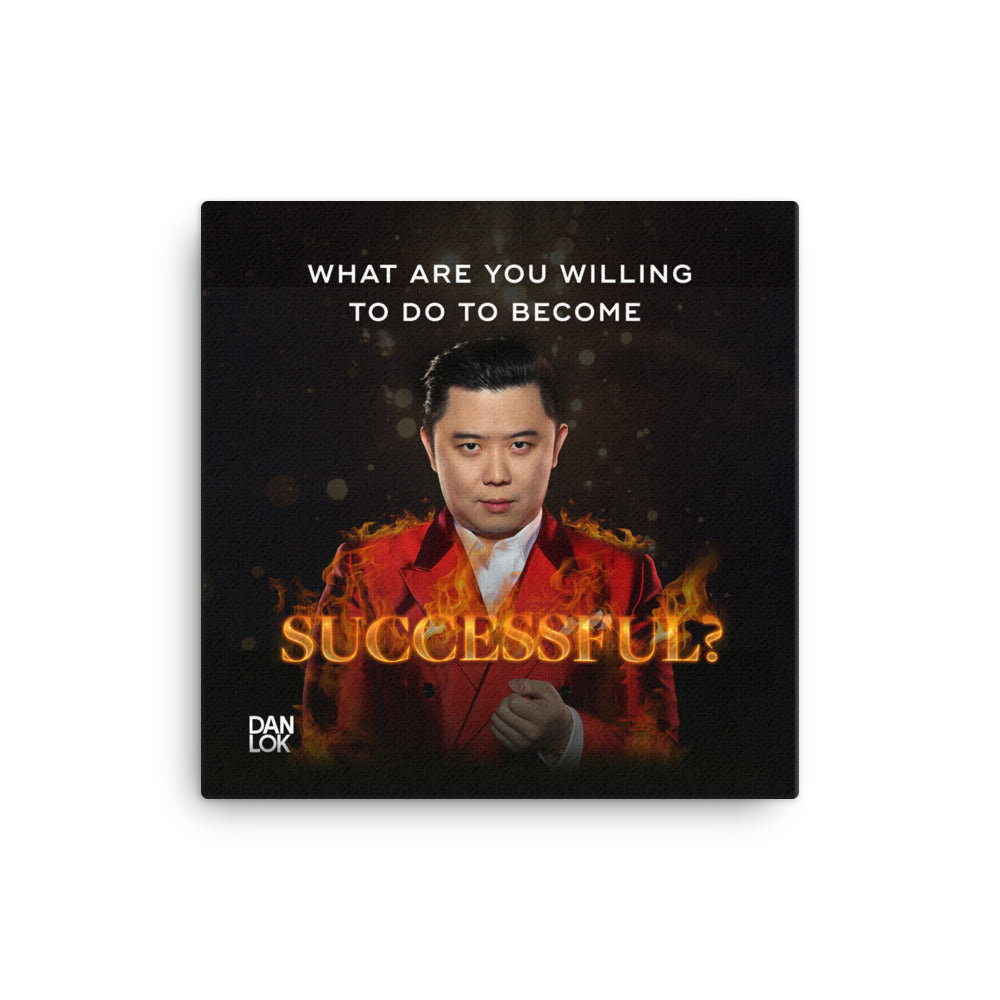 What Are You Willing To Do To Become Successful Canvas