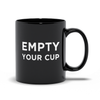 Empty Your Cup Black Mug
